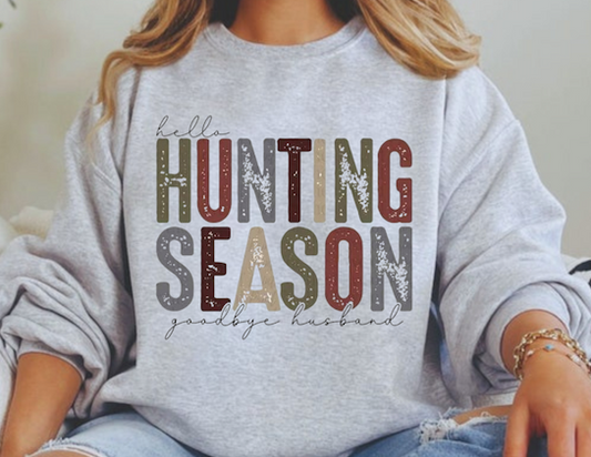 Hello Hunting Season, Goodbye Husband Sweatshirt